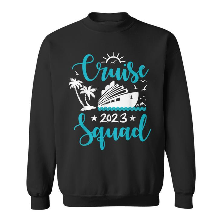Cruise Squad 2023 Family Matching Vacation Group Trip Party  Sweatshirt