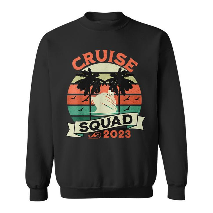 Cruise Squad 2023 Funny Matching Vacation Family Cruising  Sweatshirt
