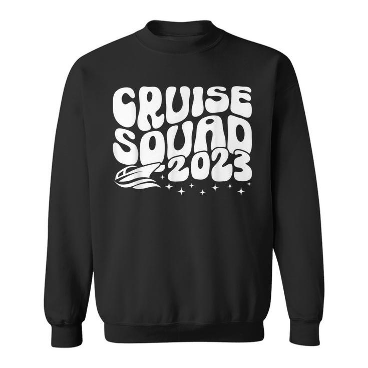 Cruise Squad 2023 Summer Vacation Family Friend Travel Group  Sweatshirt