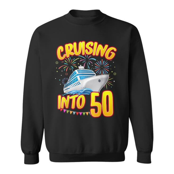 Cruising Into 50 Year Old Birthday Cruise 50Th B-Day Crew  Sweatshirt