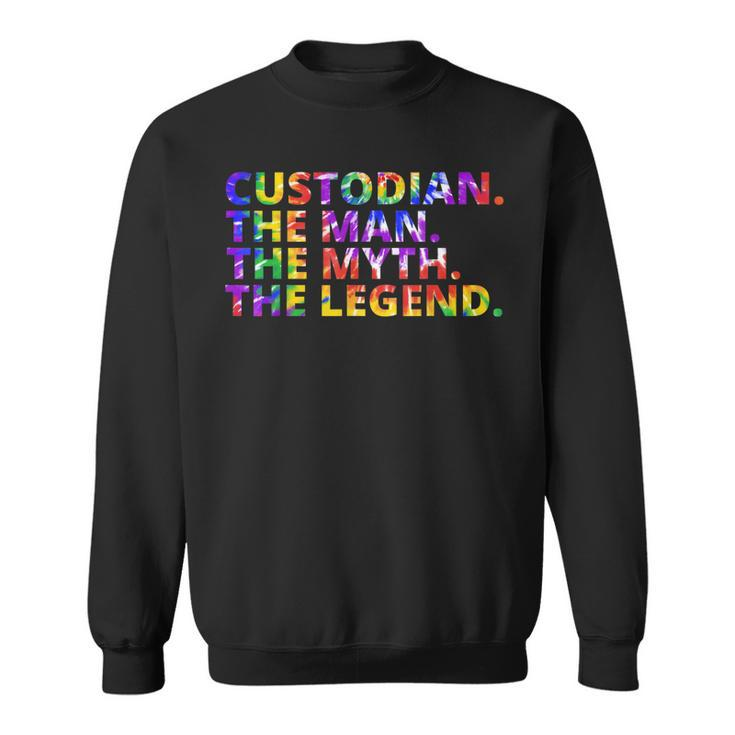 Custodian The Man The Myth The Legend Tie Dye Back To School Sweatshirt