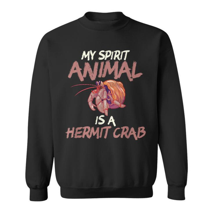 Cute & Funny My Spirit Animal Is A Hermit Crab  Men Women Sweatshirt Graphic Print Unisex