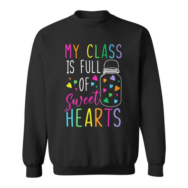 Cute Valentines Day Teacher Gift Love My Sweet Students Men Women Sweatshirt Graphic Print Unisex