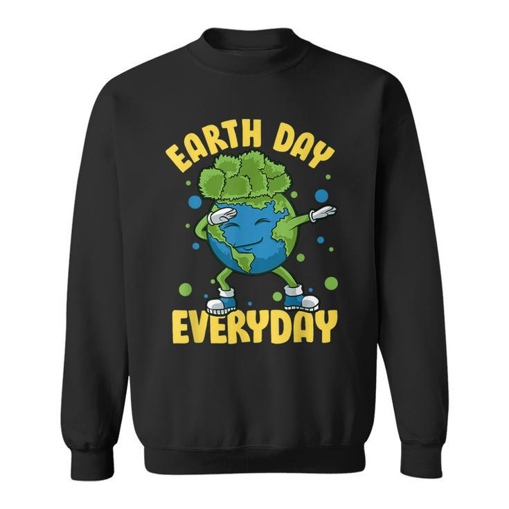 Dabbing Earth Day Everyday Earthday Dab Every Day Planet  Sweatshirt