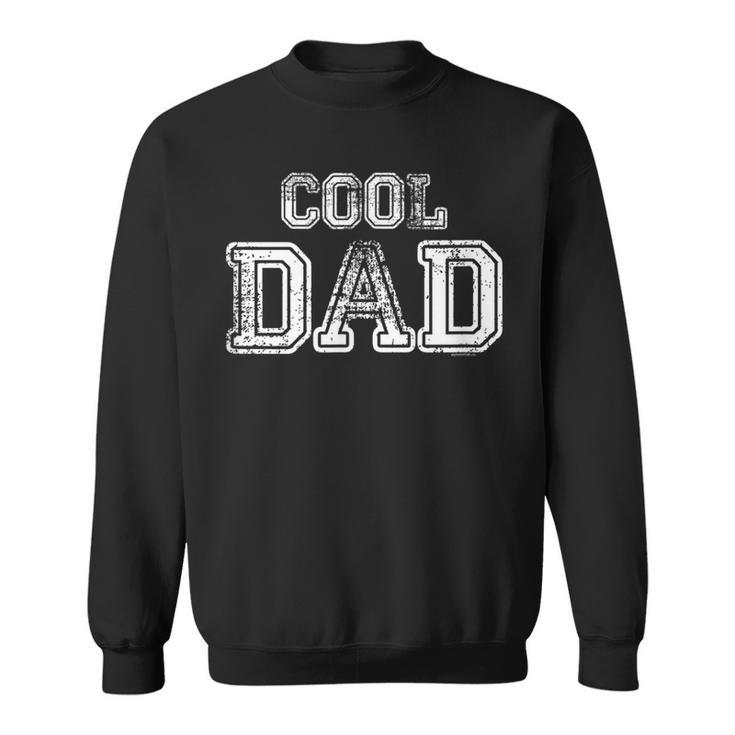 Dad Gifts For Dad | Cool Dad | Gift Idea Fathers Day Vintage  Sweatshirt