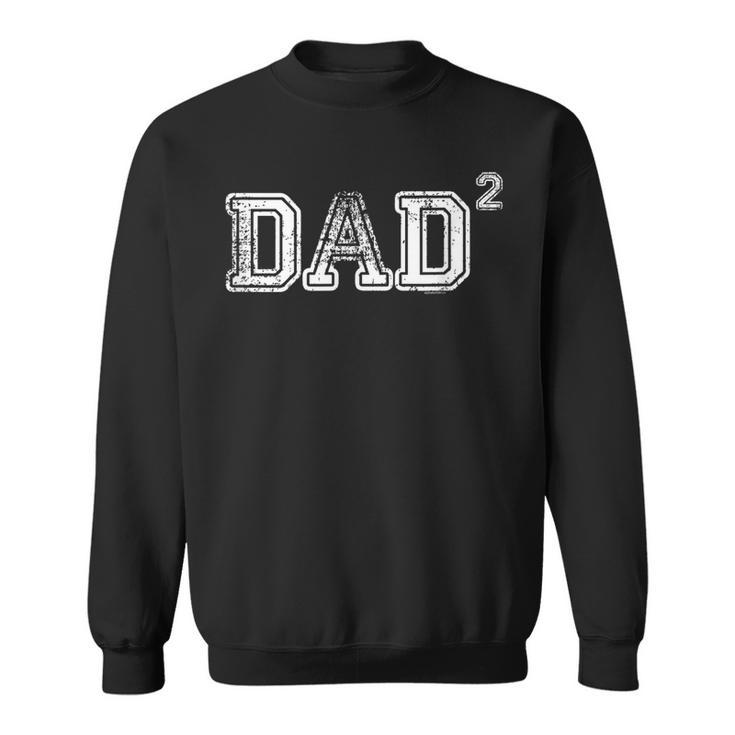 Dad Gifts For Dad | Dad Of 2 Two | Gift Fathers Day Vintage  Sweatshirt