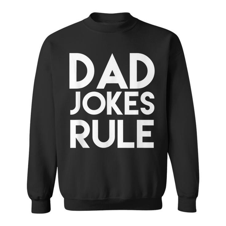 Dad Jokes Rule Sweatshirt