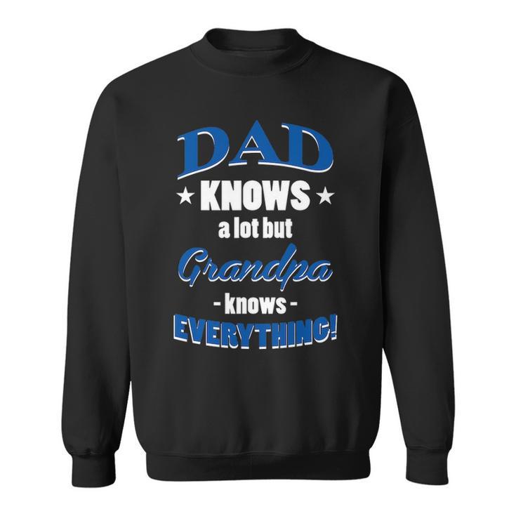 Dad Knows A Lot But Grandpa Knows Everything Father Long Sleeve T-Shirt |  Seseable CA