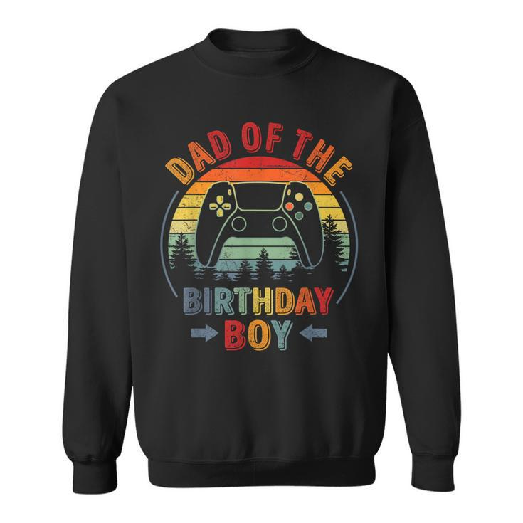 Dad Of The Birthday Boy Vintage Matching Gamer Birthday  Sweatshirt