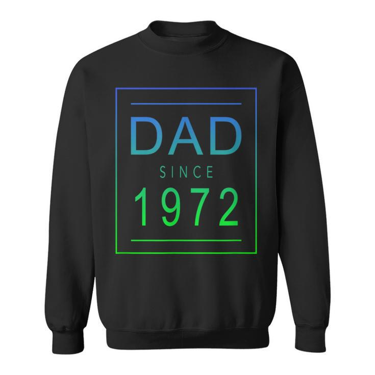 Dad Since   1972   72   Aesthetic Promoted To Daddy   Father  Bbkcv Sweatshirt