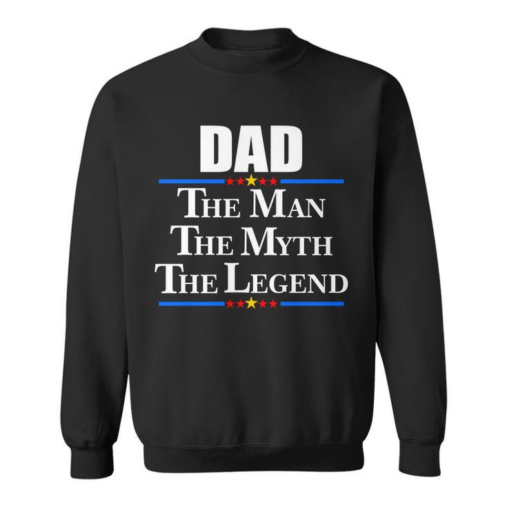 Dad The Man The Myth The Legend Stars Sweatshirt