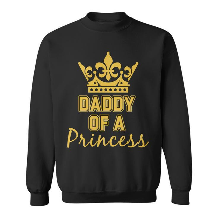 Daddy Of A Princess Family Matching Sweatshirt