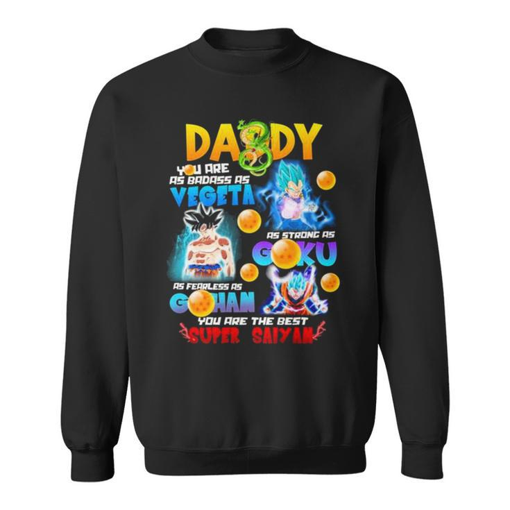 Daddy You Are The Best Super Saiyan Sweatshirt