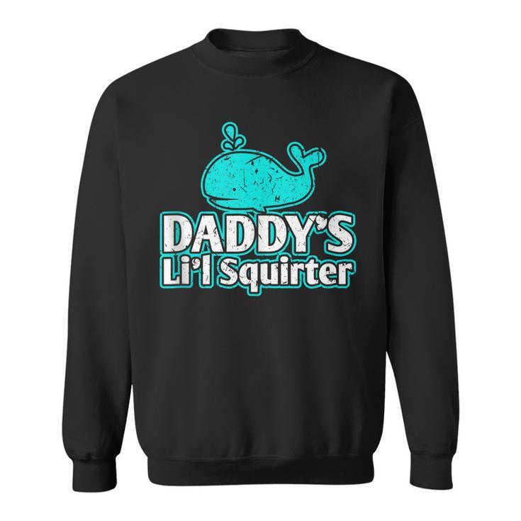 Daddys Lil Squirter Abdl Ddlg Bdsm Sexy Kink Fetish Sub  Sweatshirt