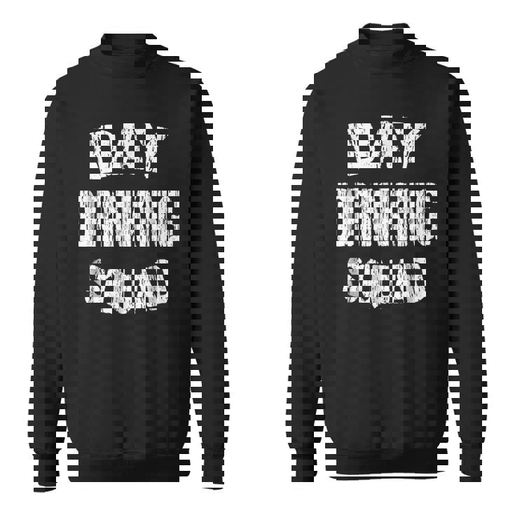 Day Drinking Squad T  | Support Day Drinking Sweatshirt