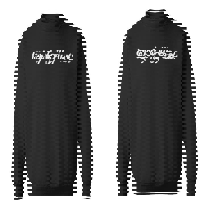 Days Of Girlhood Sweatshirt