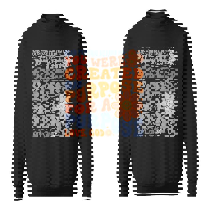 Dear Person Behind Me You Were Created On Purpose Back Print  Sweatshirt