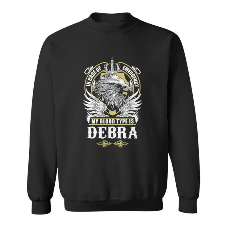 Debra Name T  - In Case Of Emergency My Blood Sweatshirt