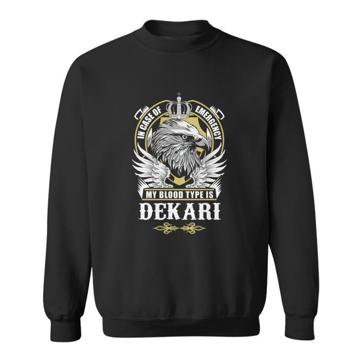 Dekari Name T  - In Case Of Emergency My Bloo Sweatshirt