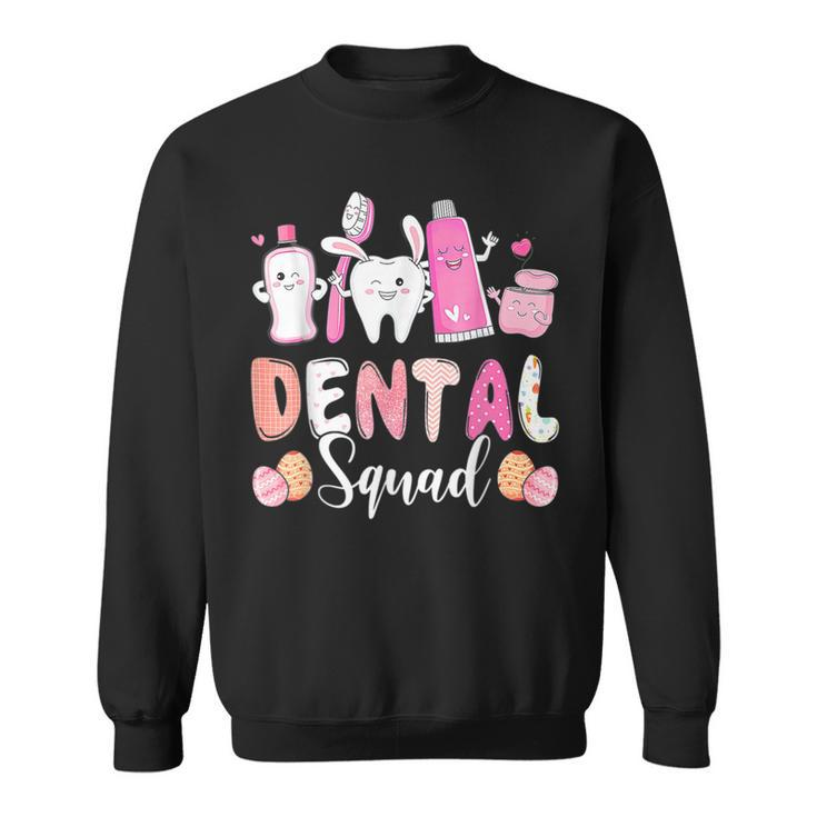 Dental Squad Tooth Bunny Easter Eggs Love Dentist Easter Day Sweatshirt