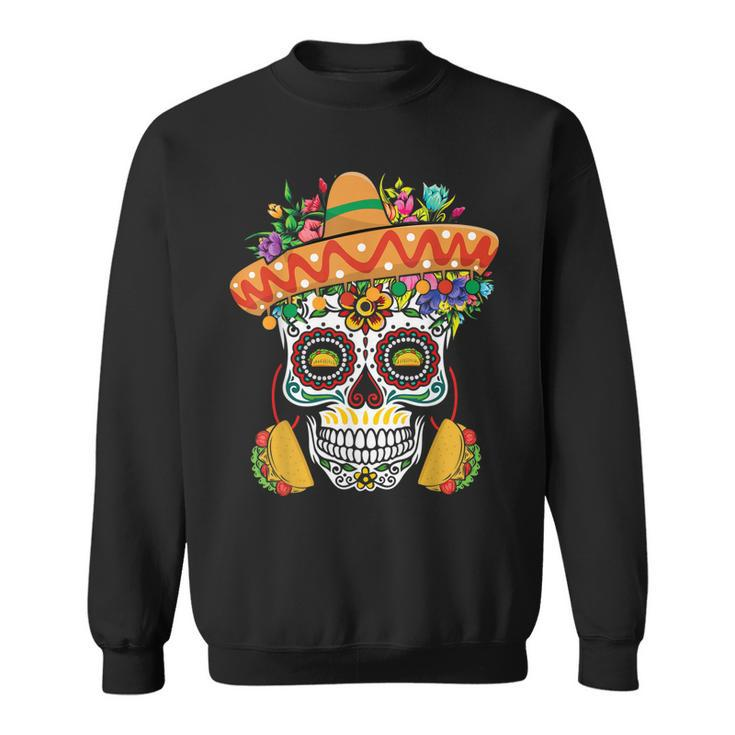 Dia De Los Muertos Mexico Taco Mexico Happy Cinco De Mayo  Sweatshirt