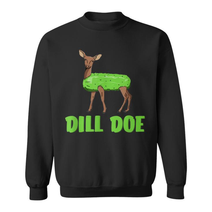 Dill Doe Funny Adult Humor Funny Nature Deer Redneck  Sweatshirt