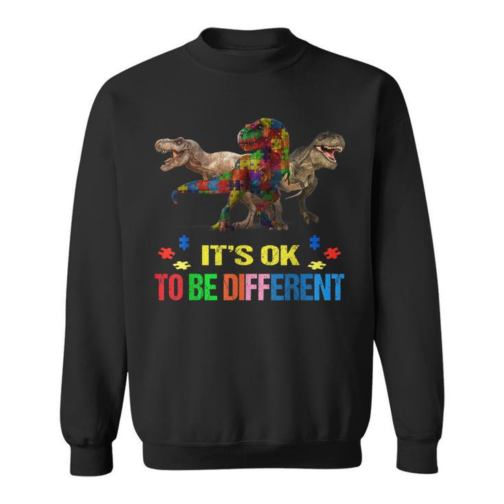 Dinosaur Autism Awareness Days Its Ok To Be Different  Sweatshirt