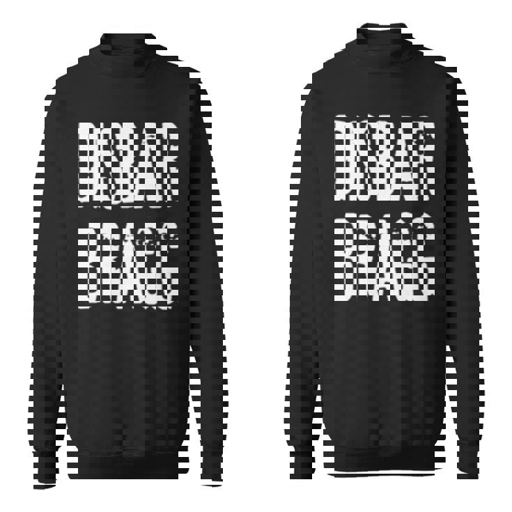 Disbar Bragg Sweatshirt