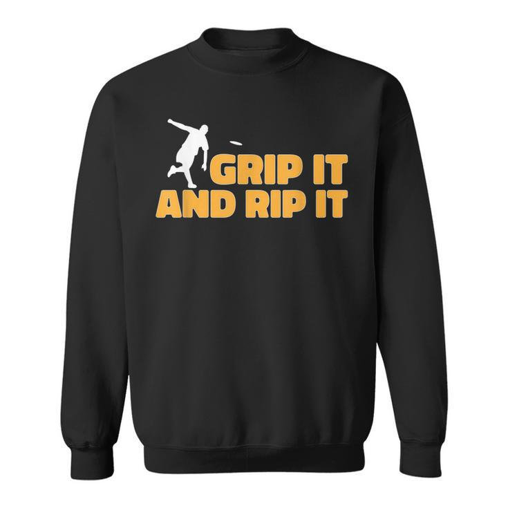 Disc Golf Player Grip It And Rip It Disc Golf  Sweatshirt