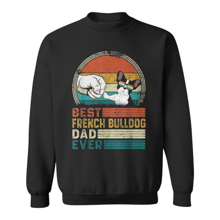 Distressed Best French Bulldog Dad Ever Fathers Day Gift Sweatshirt