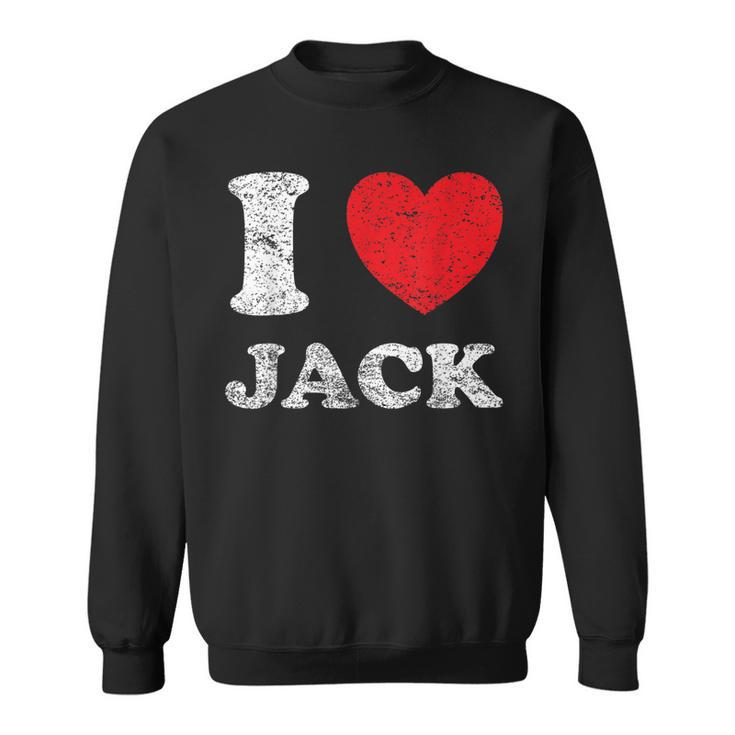 Distressed Grunge Worn Out Style I Love Jack  Sweatshirt