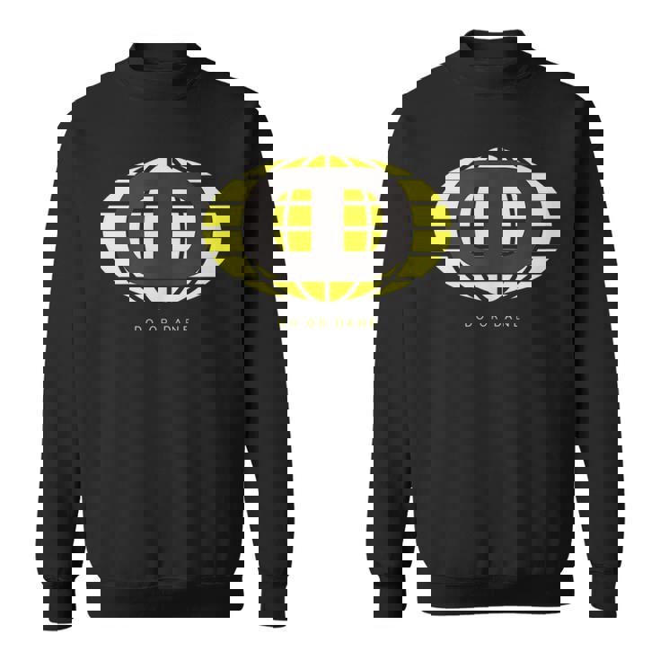 Do Or Dane  Sweatshirt