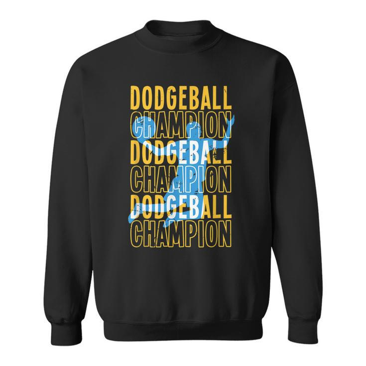 Dodgeball Champion | Ball Sports | Dodge Ball Player  Sweatshirt