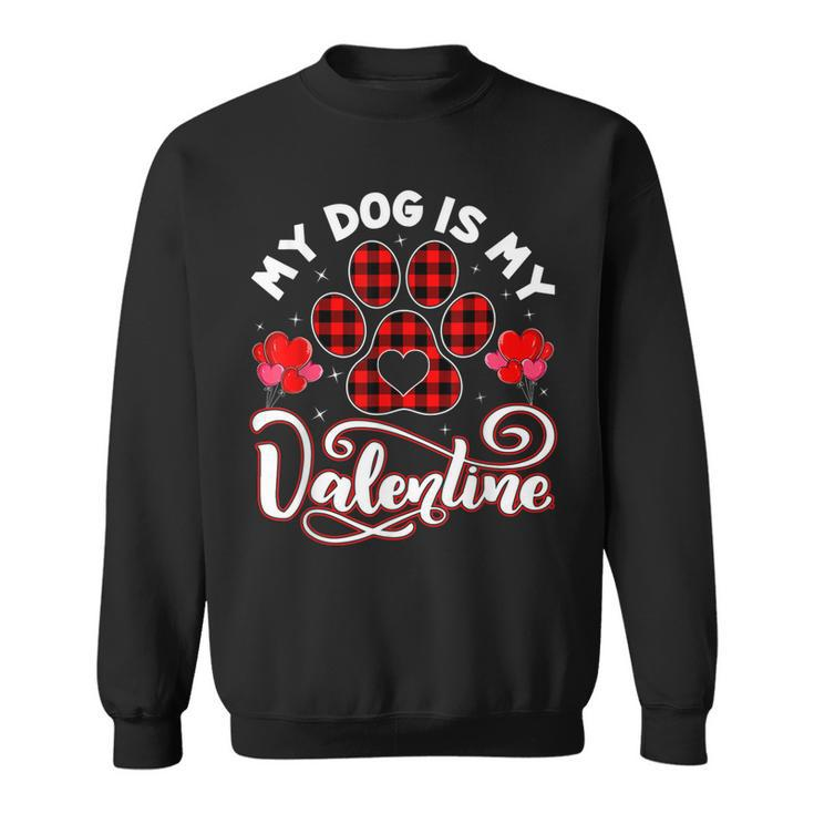 Dog Lover My Dog Is My Valentine Cute Paw Print Red Plaid  Sweatshirt