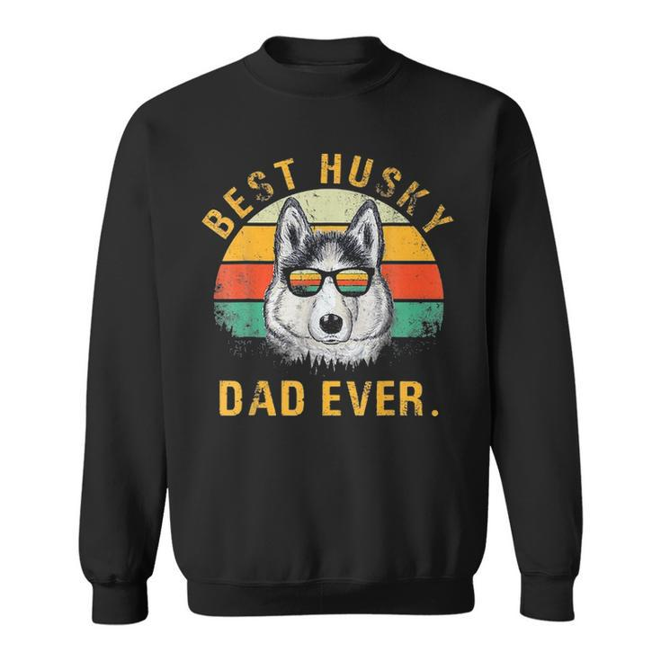Dog Vintage Best Husky Dad Ever Funny Fathers Day Gifts Sweatshirt