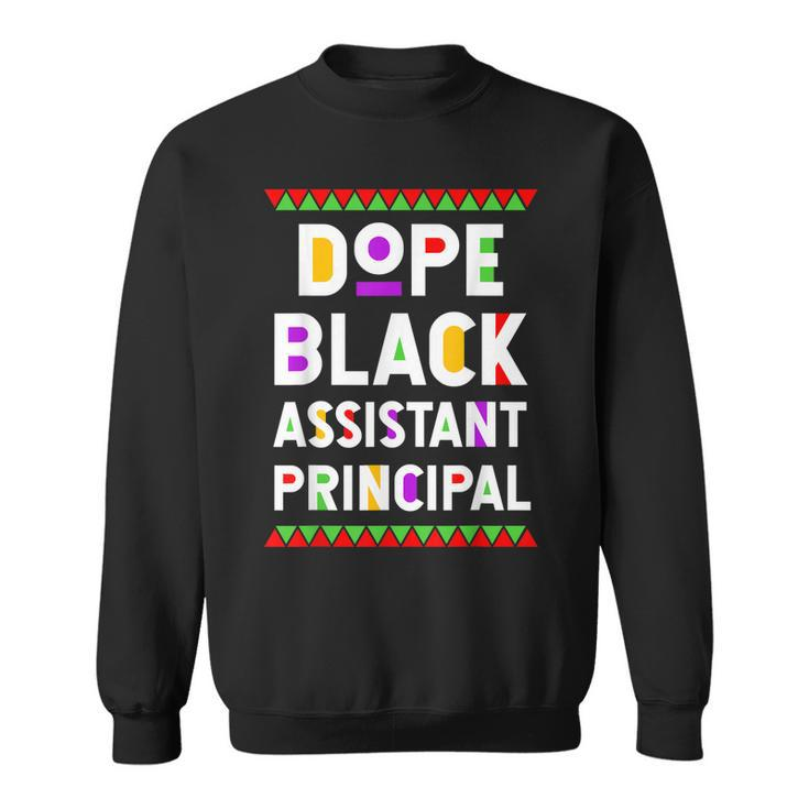 Dope Black Assistant Principal African American Job Proud  Sweatshirt