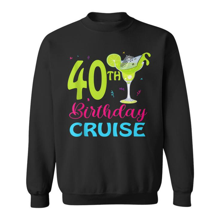 Drinking Party 40Th Birthday Cruise Vacation Squad Cruising  Sweatshirt