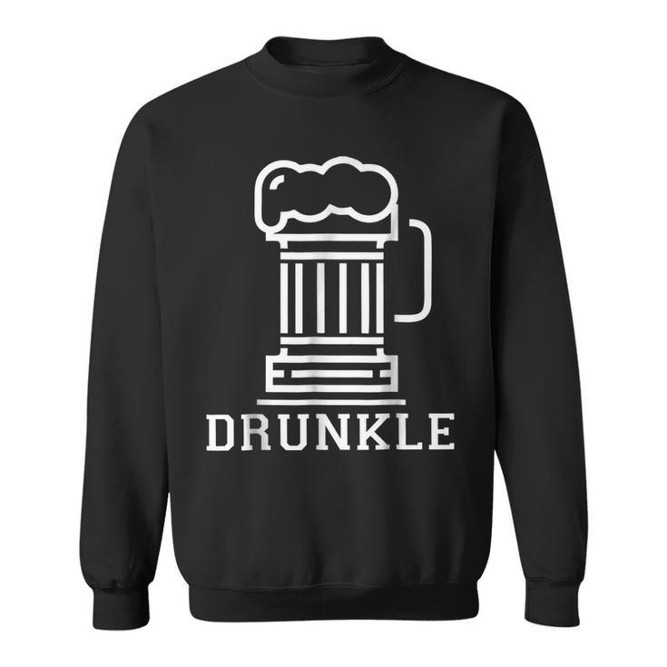 Drunkle  Drunk Uncle Beer  Gift Gift For Mens Sweatshirt