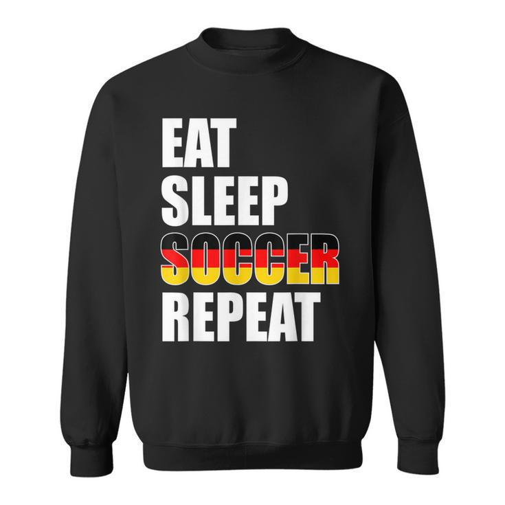 Eat Sleep Soccer Repeat Cool Soccer Germany Lover Player  Men Women Sweatshirt Graphic Print Unisex
