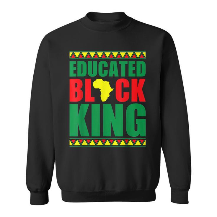Educated Black King African American Melanin Black History  Sweatshirt