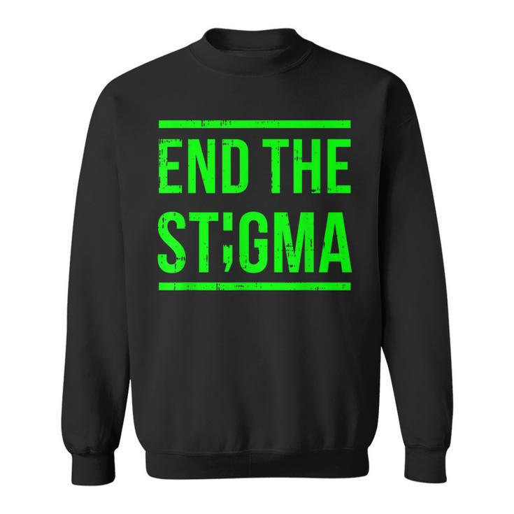 End The Stigma Mental Health Awareness Warrior Counselor  Sweatshirt