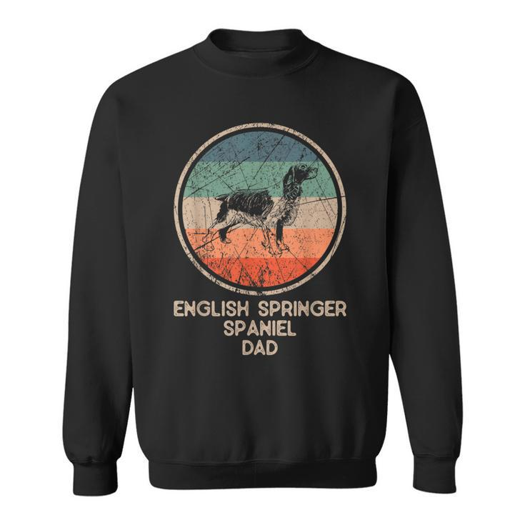 English Springer Dog - Vintage English Springer Spaniel Dad  Sweatshirt