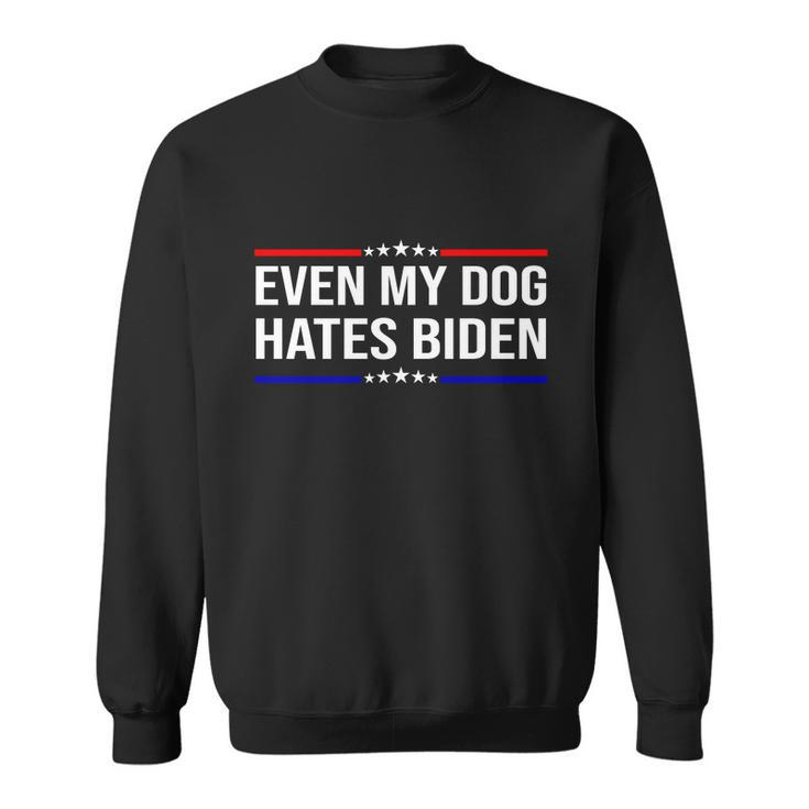 Even My Dog Hates Biden Funny Anti Biden Fjb V2 Sweatshirt