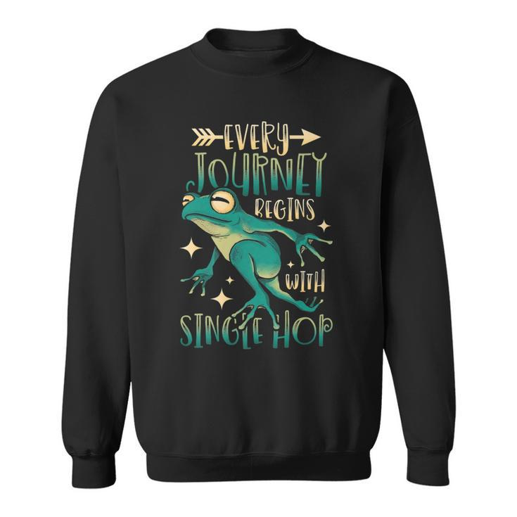 Every Journey Begins With Single Hop Animal Frog   Sweatshirt