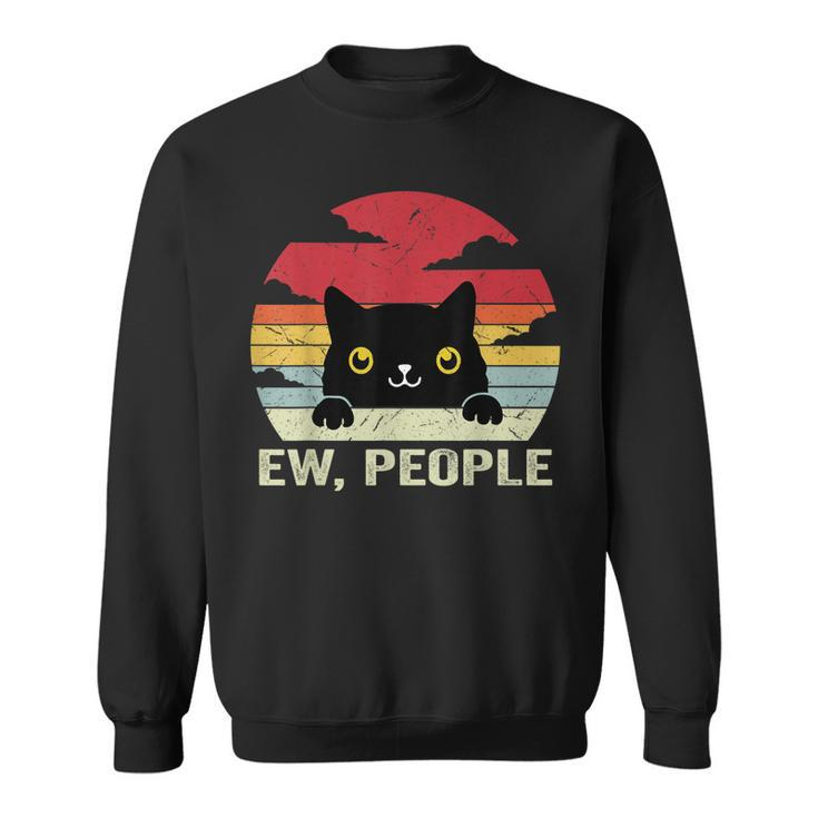 Ew People Vintage Black Cat For Cat Lover Cat Mom Cat Dad  Sweatshirt
