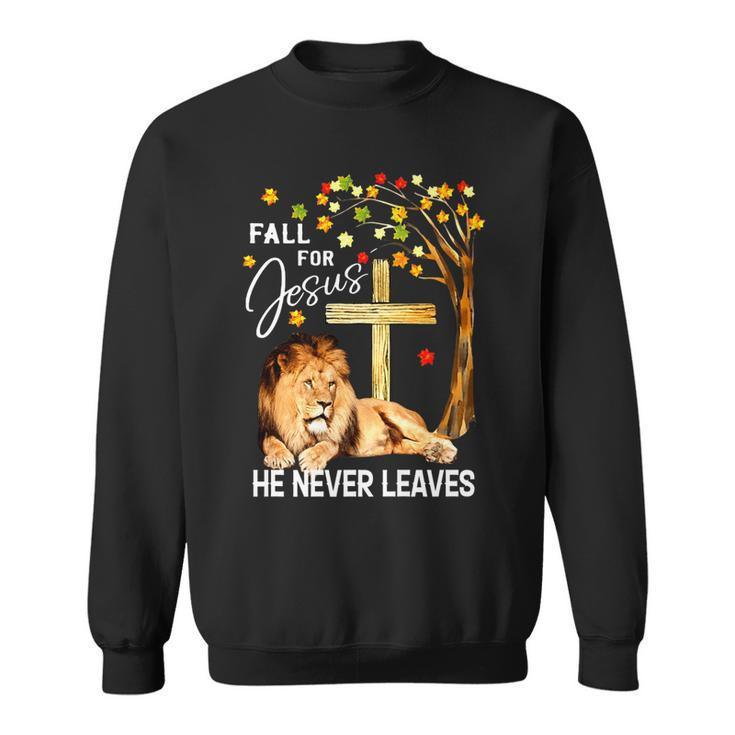 Fall For Jesus He Never Leaves Lion Jesus Cross Christian   Sweatshirt