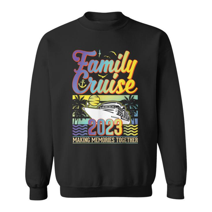 Family Cruise 2023 Cruising Ship Summer Vacation Travel  Sweatshirt