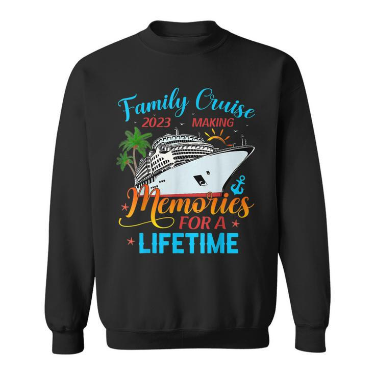 Family Cruise 2023 Making Memories For A Lifetime Beach  Sweatshirt