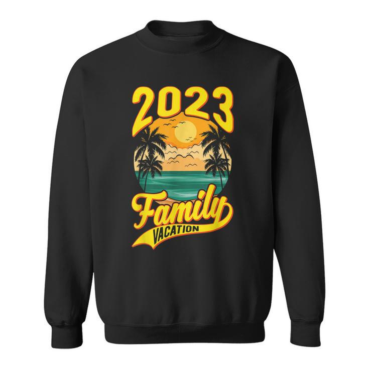 Family Vacation 2023 Cruising Cruise Ship Summer Travel  Sweatshirt