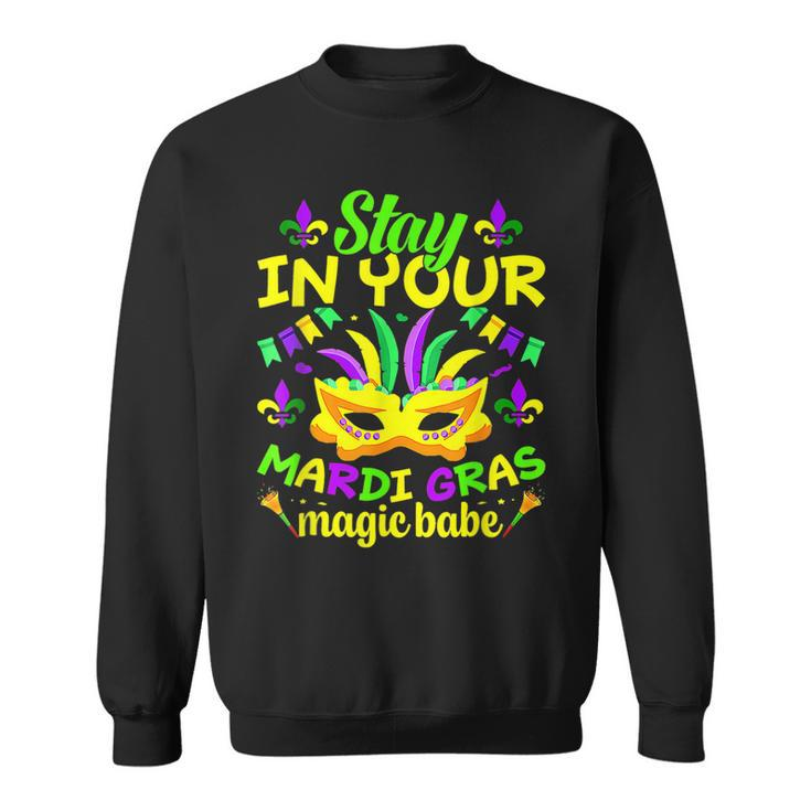 Fat Tuesdays Stay In Your Mardi Gras Magic Babe New Orleans  V2 Sweatshirt